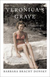 book Veronica's Grave: A Daughter's Memoir