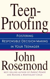 book Teen-Proofing: Fostering Responsible Decision Making in Your Teenager