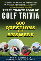 book The Ultimate Book of Golf Trivia: 600 Questions and Answers