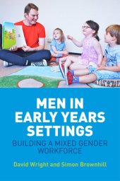 book Men in Early Years Settings: Building a Mixed Gender Workforce