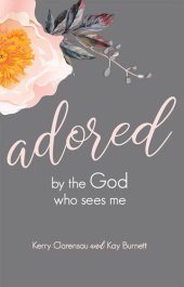 book Adored by the God Who Sees Me