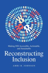 book Reconstructing Inclusion: Making DEI Accessible, Actionable, and Sustainable