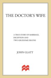 book The Doctor's Wife: A True Story of Marriage, Deception and Two Gruesome Murders