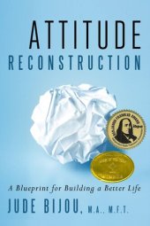 book Attitude Reconstruction: A Blueprint for Building a Better Life