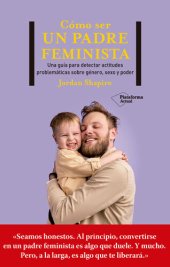 book Cómo ser un padre feminista