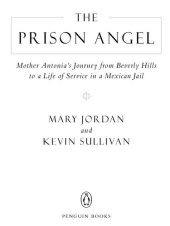 book The Prison Angel: Mother Antonia's Journey from Beverly Hills to a Life of Service in a Mexican Jail