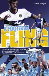 book A Football Fling: Could Oxford United Really Steal the Heart of a Manchester City Fanatic?