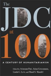 book The JDC at 100: A Century Of Humanitarianism