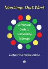 book Meetings That Work: A Practical Guide to Teamwork in Different Groups