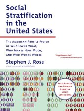 book Social Stratification in the United States: The American Profile Poster of Who Owns What, Who Makes How Much, and Who Works Where