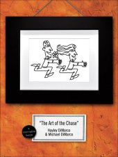 book The Art of the Chase: Because Dating's Not a Science–It's an Art