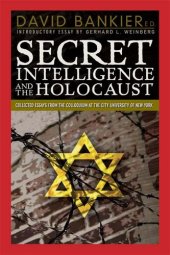 book Secret Intelligence and the Holocaust: Collected Essays from the Colloquium at the City University of New York