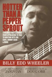 book Hotter Than a Pepper Sprout: A Hillbilly Poet's Journey From Appalachia to Yale to Writing Hits for Elvis, Johnny Cash & More