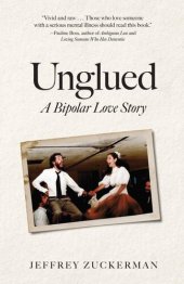 book Unglued: A Bipolar Love Story