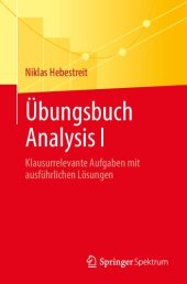 book Übungsbuch Analysis I: Klausurrelevante Aufgaben mit ausführlichen Lösungen