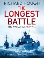 book The Longest Battle: The War at Sea 1939-1945