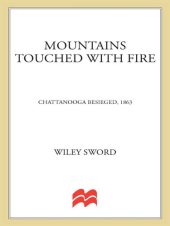 book Mountains Touched with Fire: Chattanooga Besieged, 1863