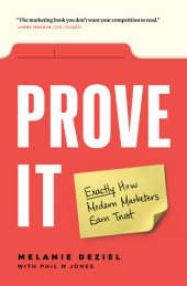 book Prove It: Exactly How Modern Marketers Earn Trust