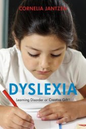 book Dyslexia: Learning Disorder or Creative Gift?