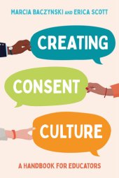 book Creating Consent Culture: A Handbook for Educators