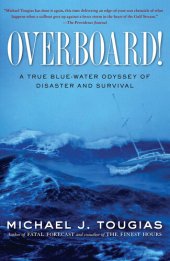 book Overboard!: A True Blue-Water Odyssey of Disaster and Survival