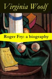 book Roger Fry: a biography by Virginia Woolf