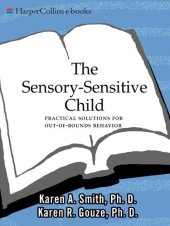 book The Sensory-Sensitive Child: Practical Solutions for Out-of-Bounds Behavior