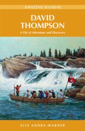 book David Thompson: A Life of Adventure and Discovery