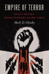 book Empire of Terror: Iran's Islamic Revolutionary Guard Corps