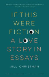 book If This Were Fiction: A Love Story in Essays