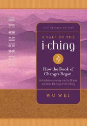 book A Tale of the I Ching: How the Book of Changes Began