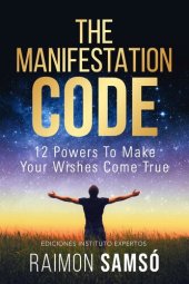 book The Manifestation Code: 12 powers to make your wishes come true