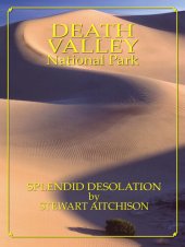 book Death Valley National Park: Splendid Desolation by Stewart Aitchison