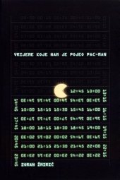 book Vrijeme koje nam je pojeo Pac-man