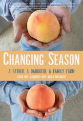 book Changing Season: A Father, A Daughter, A Family Farm