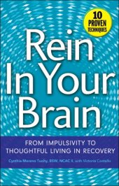 book Rein In Your Brain: From Impulsivity to Thoughtful Living in Recovery