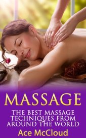 book Massage: The Best Massage Techniques From Around The World