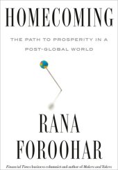 book Homecoming: The Path to Prosperity in a Post-Global World