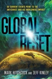 book Global Reset: Do Current Events Point to the Antichrist and His Worldwide Empire?