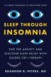 book Sleep Through Insomnia: End the Anxiety and Discover Sleep Relief with Guided CBT-I Therapy