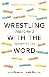 book Wrestling with the Word: Preaching on Tricky Texts