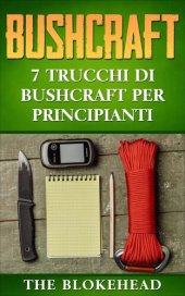 book Bushcraft: 7 Trucchi di Bushcraft per Principianti