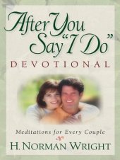 book After You Say "I Do" Devotional: Meditations for Every Couple