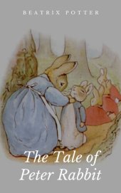 book The Tale of Peter Rabbit: Illustrated Edition