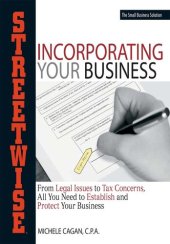 book Streetwise Incorporating Your Business: From Legal Issues to Tax Concerns, All You Need to Establish and Protect Your Business