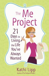 book The Me Project: 21 Days to Living the Life You've Always Wanted