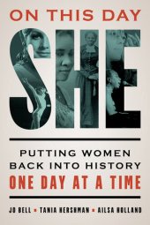 book On This Day She: Putting Women Back into History One Day at a Time