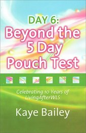 book Day 6: Beyond the 5 Day Pouch Test