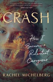 book Crash: How I Became a Reluctant Caregiver