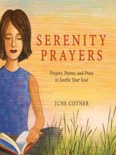 book Serenity Prayers: Prayers, Poems, and Prose to Soothe Your Soul